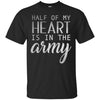 Image of Army Wife Shirt Girl , Half Of My Heart Is In The Army
