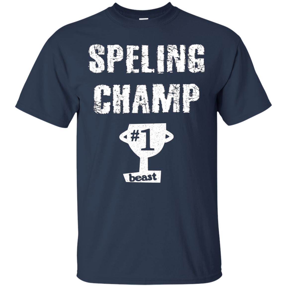Sarcastic Beast Spelling Champ T-shirt