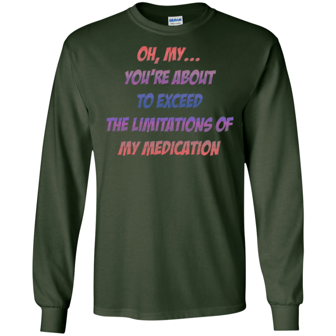 About To Exceed The Limitations Of My Medication T-Shirt