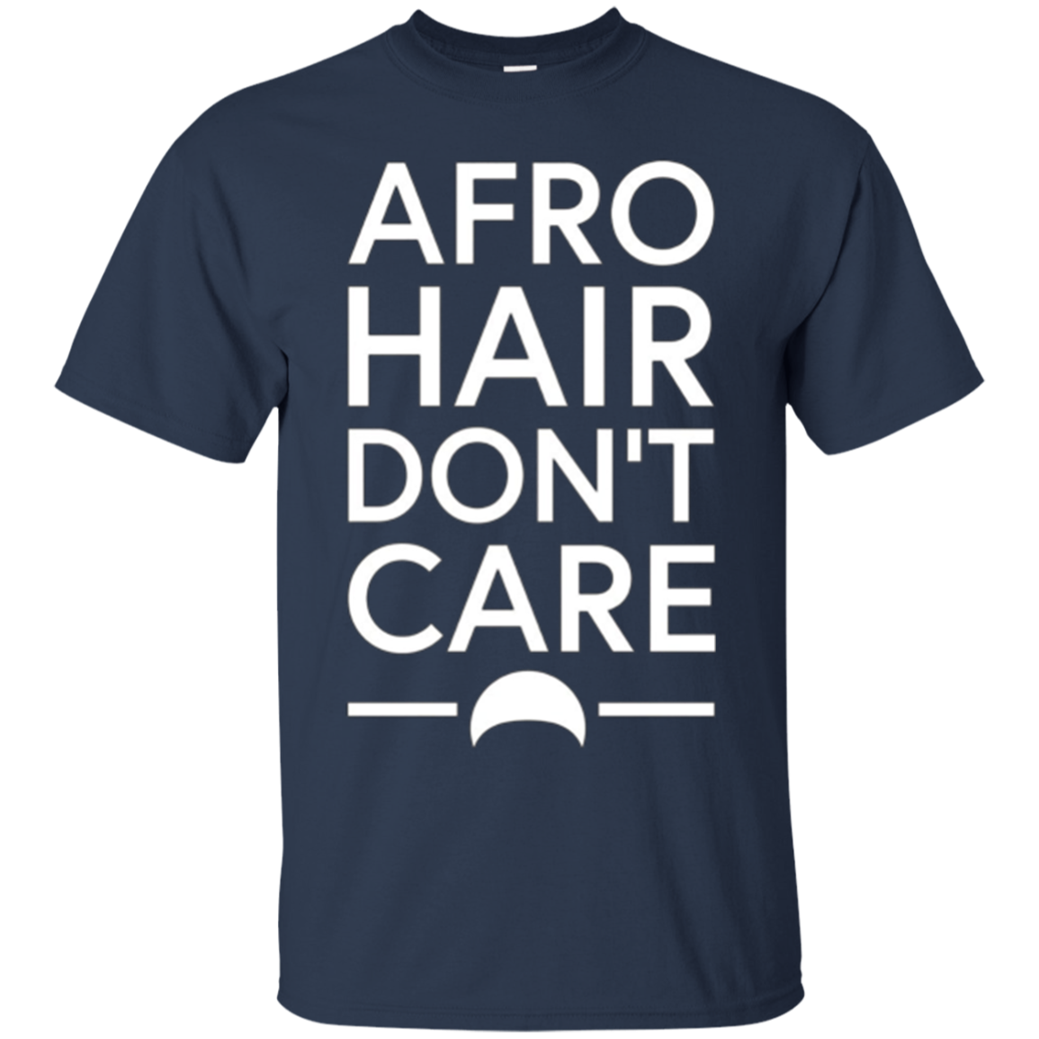 Afro Hair Don't Care Funny T-Shirt