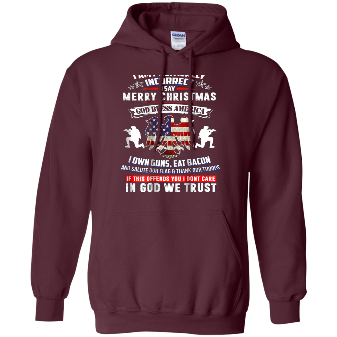 (Print On Back) I Am Politically Incorrect God Bless Tshirt