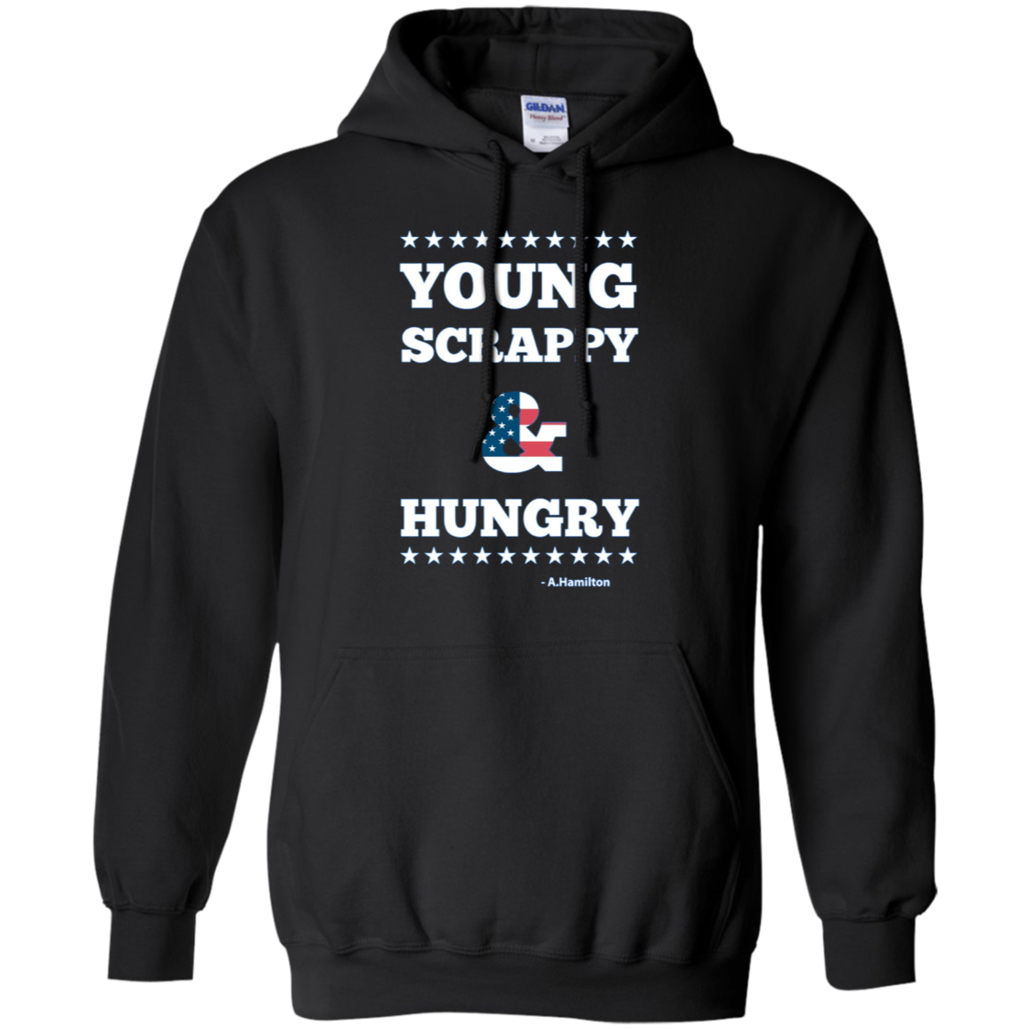 A.Hamilton Quote - Young Scrappy and Hungry T-shirt