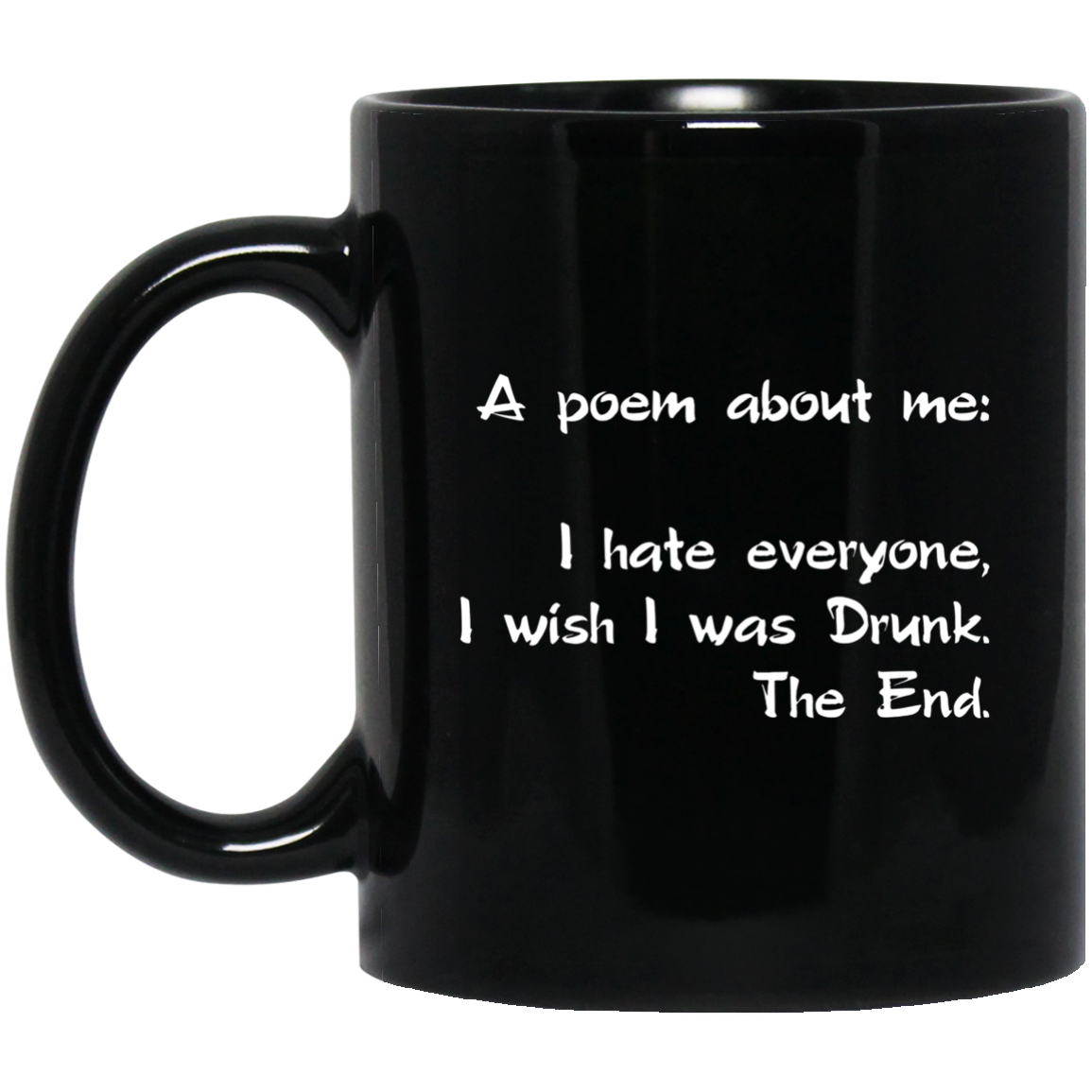 A Poem About Me - I Hate Everyone I Wish I Was Drunk The End