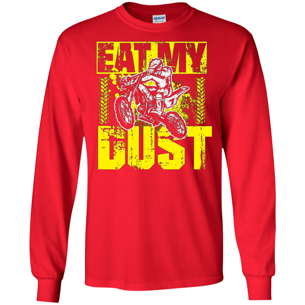 "Eat my dust" Motocross and Dirtbike Shirt