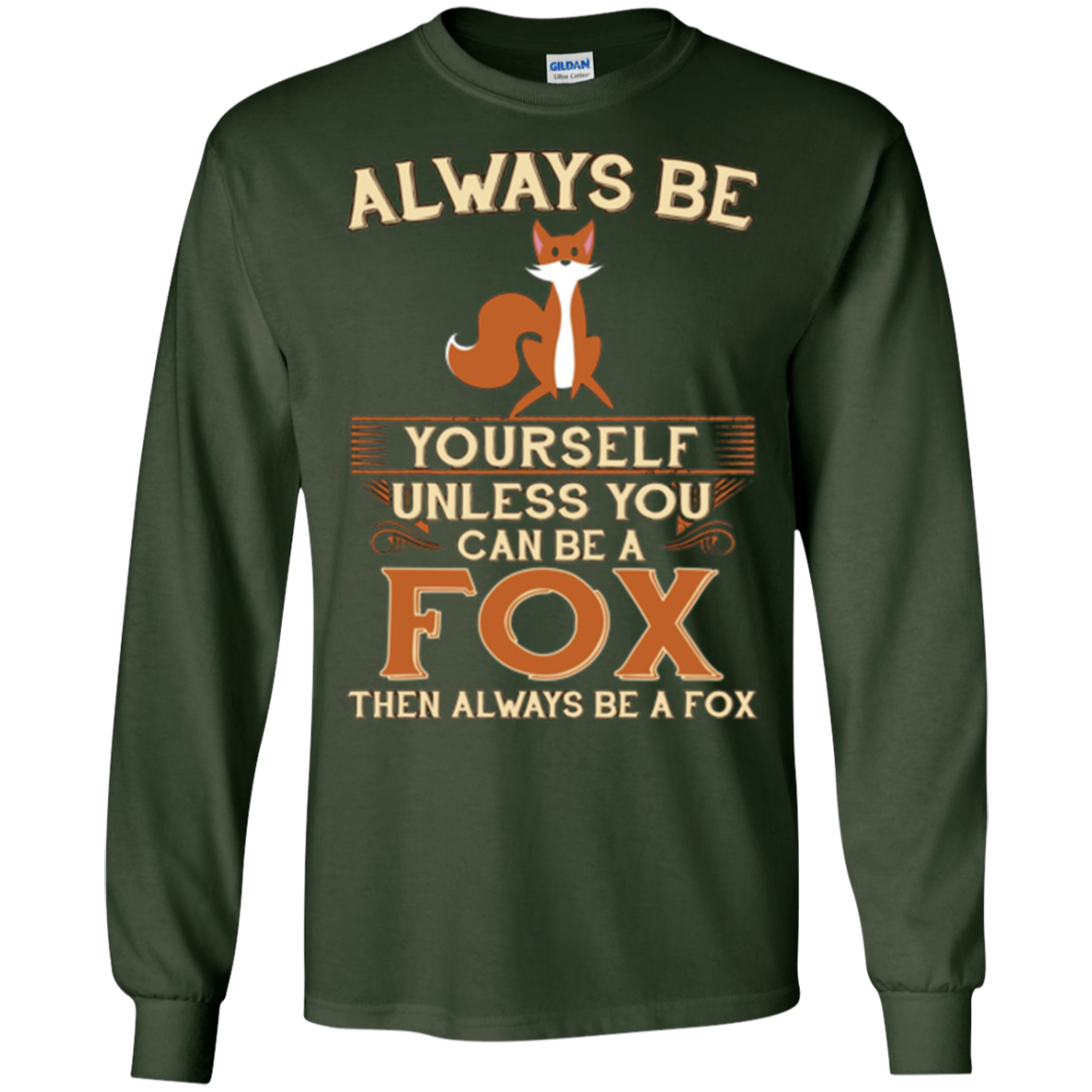 Always Be Yourself Unless You Can Be A Fox Shirt Funny Gift
