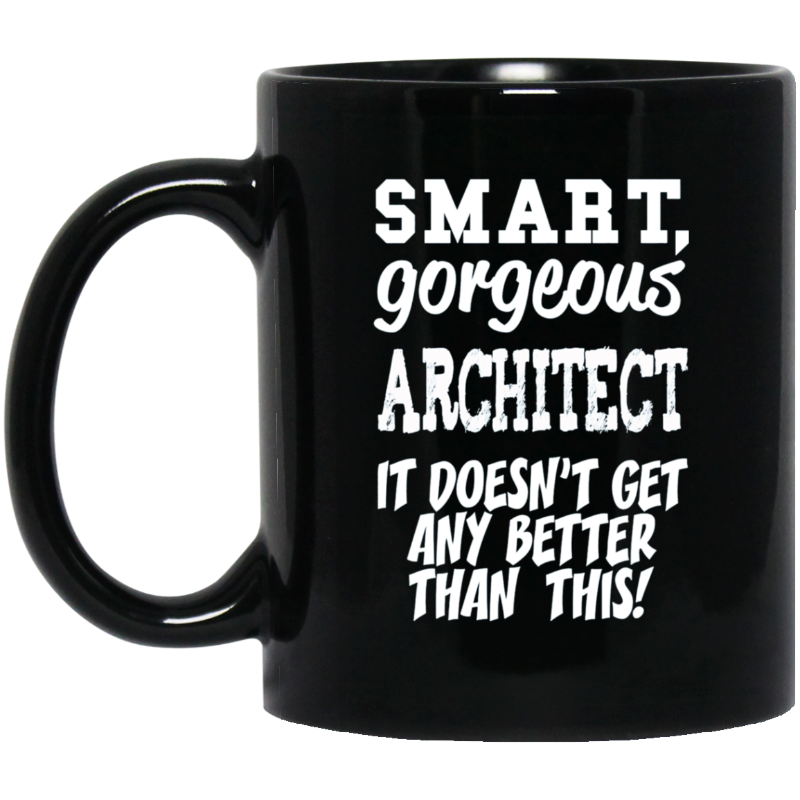 Architect T-Shirt - Smart Gorgeous - Funny gift tee