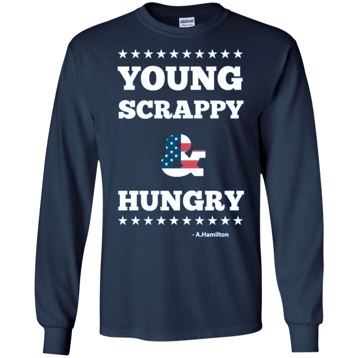 A.Hamilton Quote - Young Scrappy and Hungry T-shirt