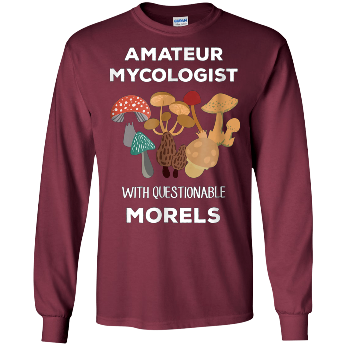 Amateur Mycologist with Questionable Morels Mycology Shirt