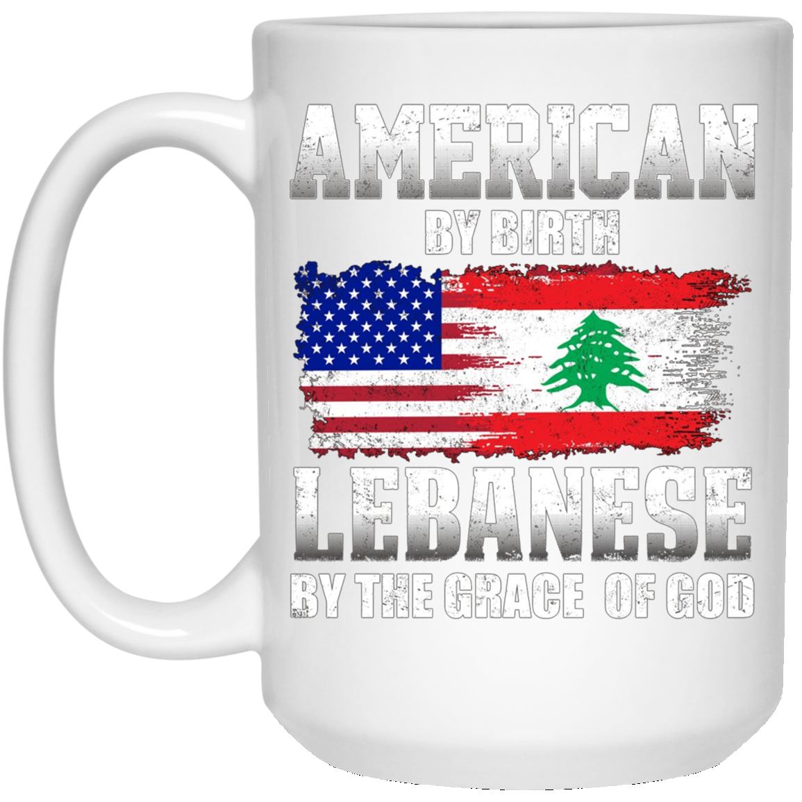 American By Birth Lebanese By The Grace Of God T-shirt