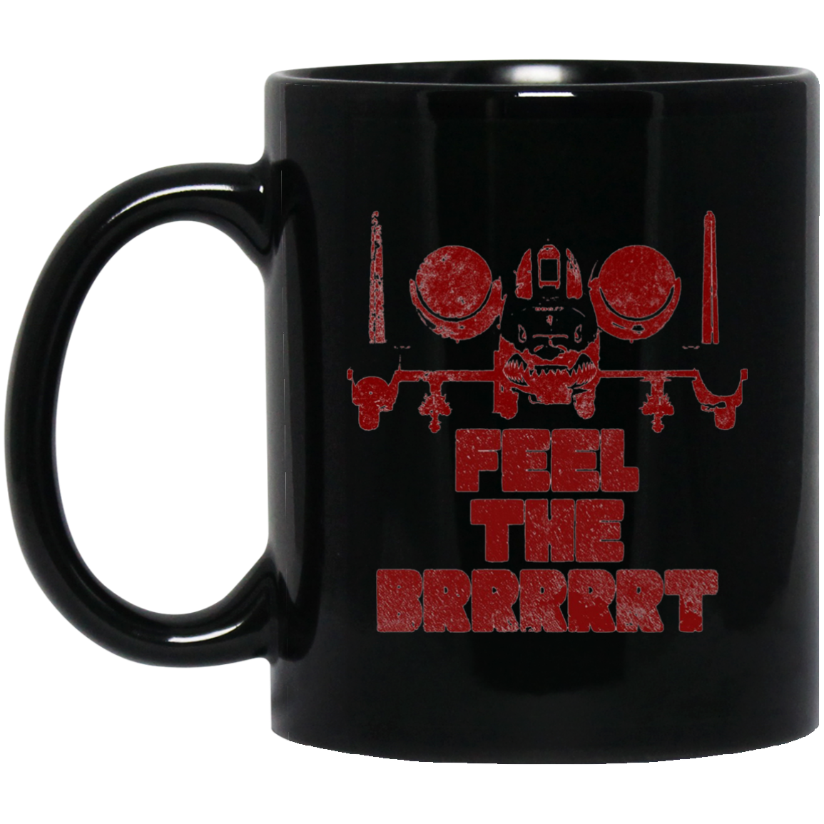 A10 Warthog Feel The Brrrrrt Military USAF T Shirt