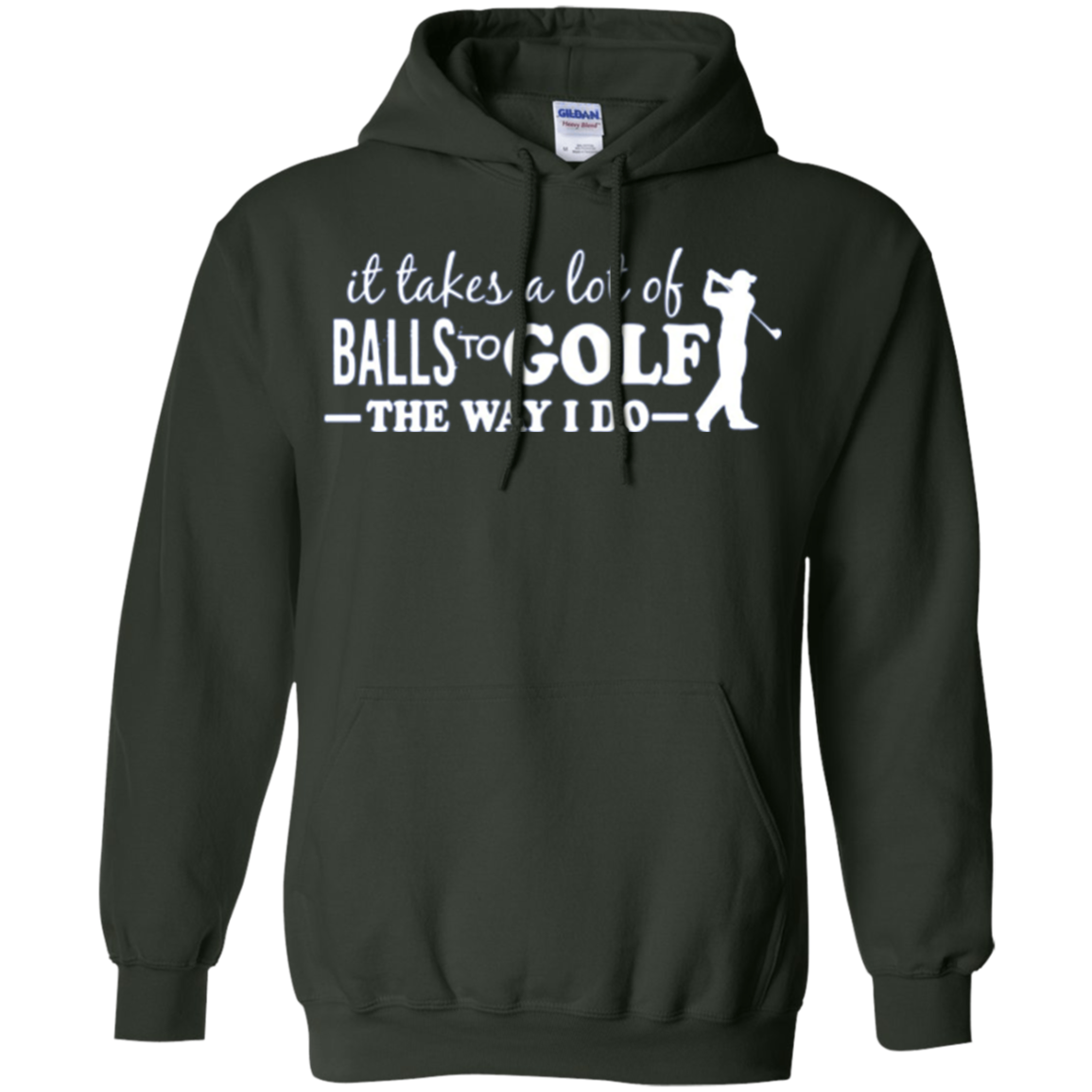 "It takes a lot of Balls to Golf....." Golfer Apparel