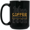 Image of Chemise à vin au vin 'Wine Coffee Chocolate Dogs' Clever Coffee Wine Shirt