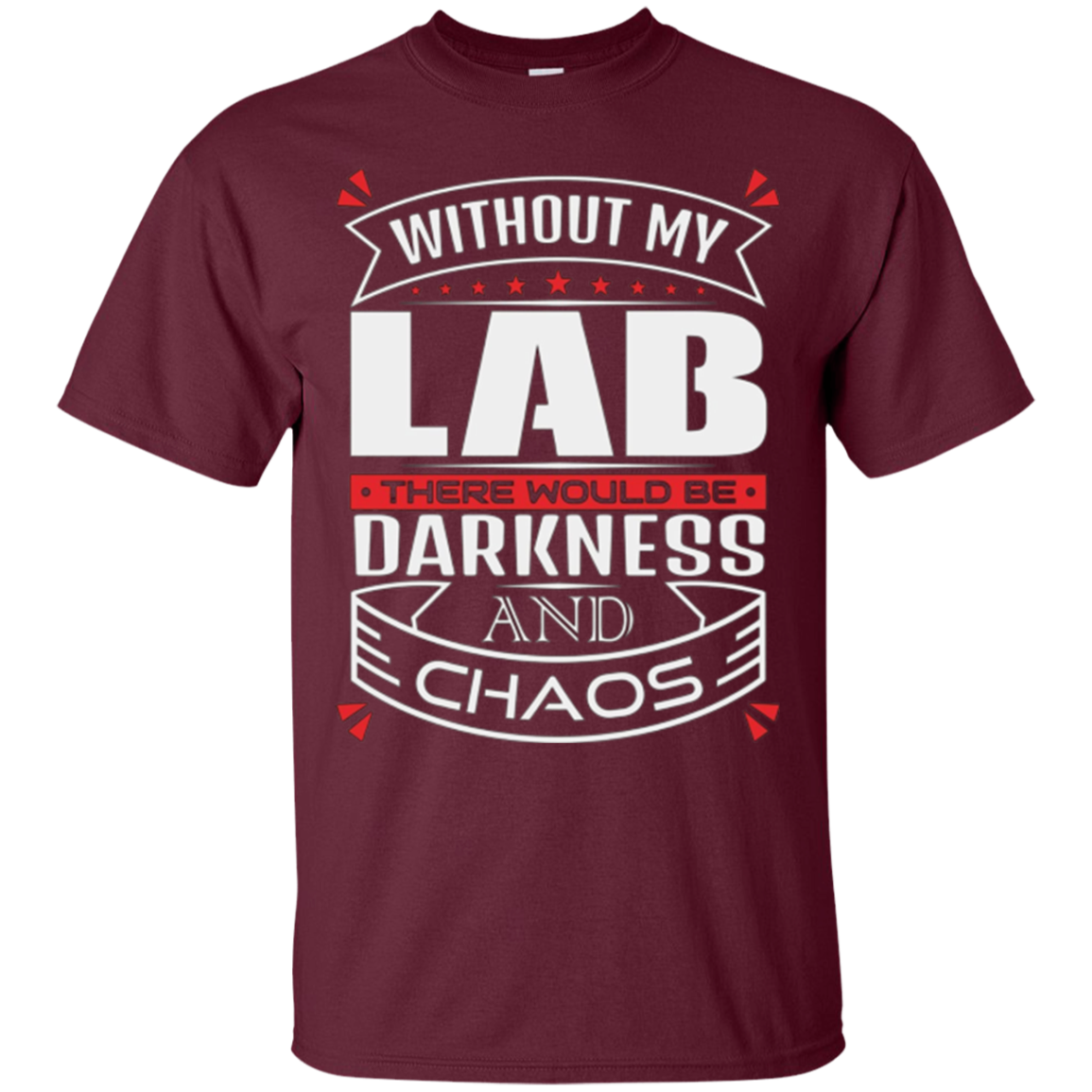 Without my Dog Theres Darkness and Chaos Lab