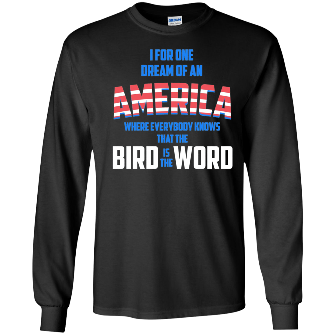 America where everybody knows the Bird is the Word T-shirt