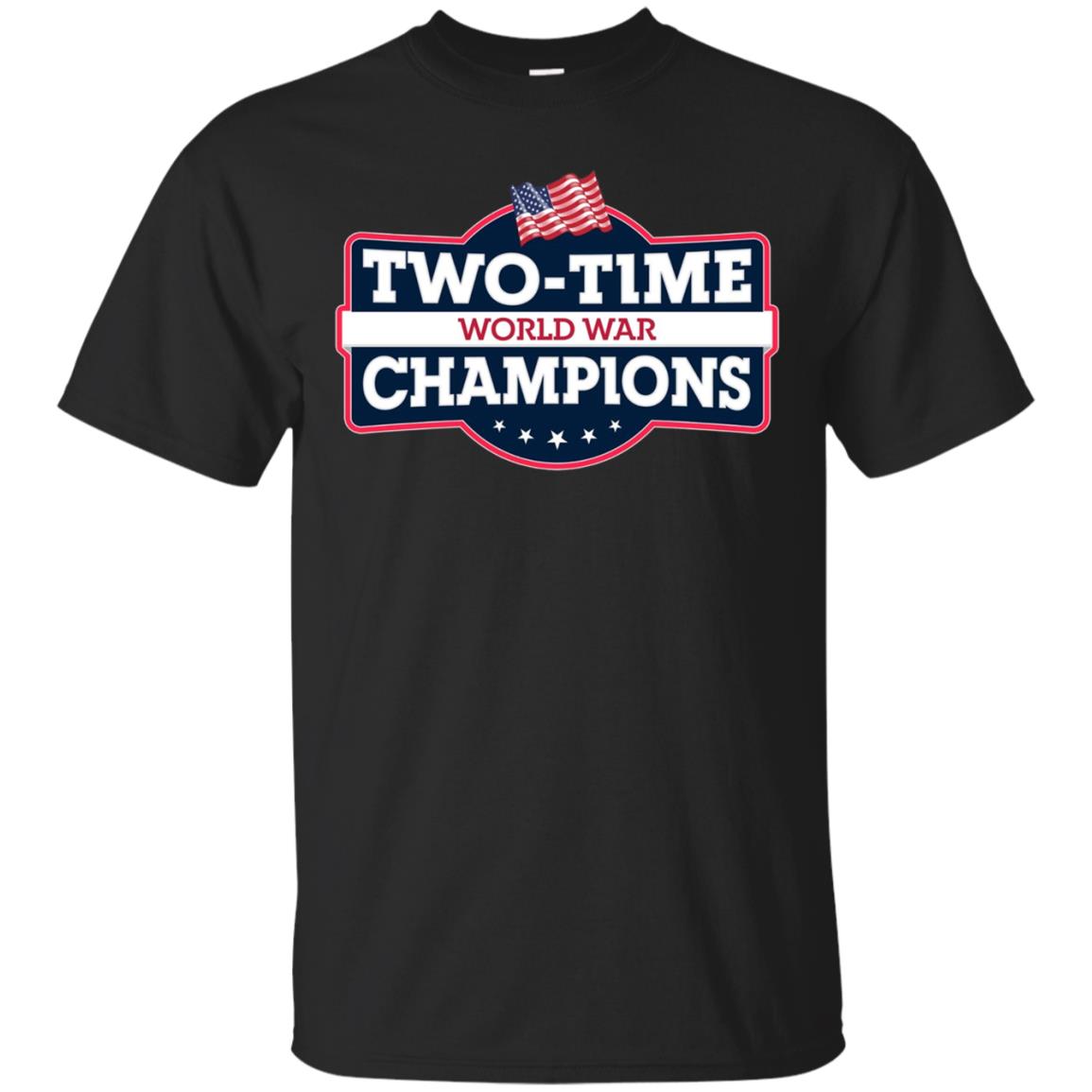 4th Of July Two-Time World War Champs T-Shirt