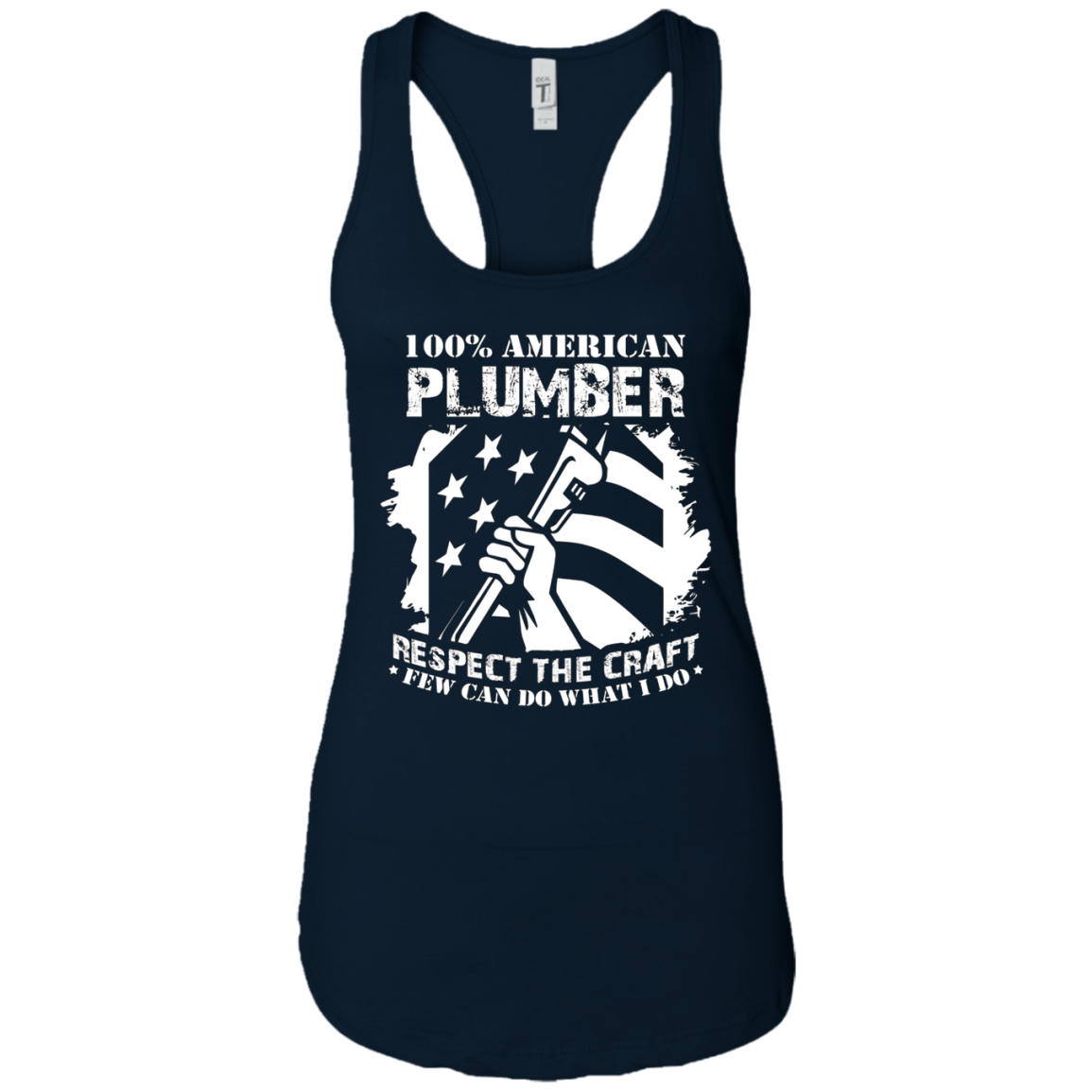 100% American Plumber Respect The Craft T-Shirt Gift