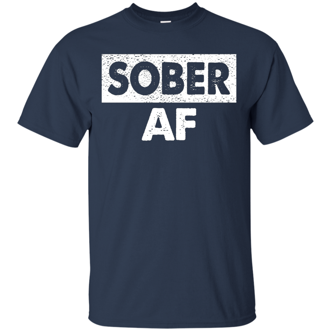 'Sober AF' Cool Sobriety Shirt