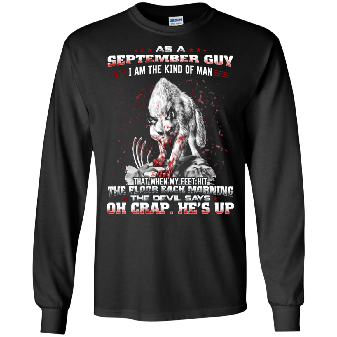 As a September Guy I Am The Kind Of Man T-shirt