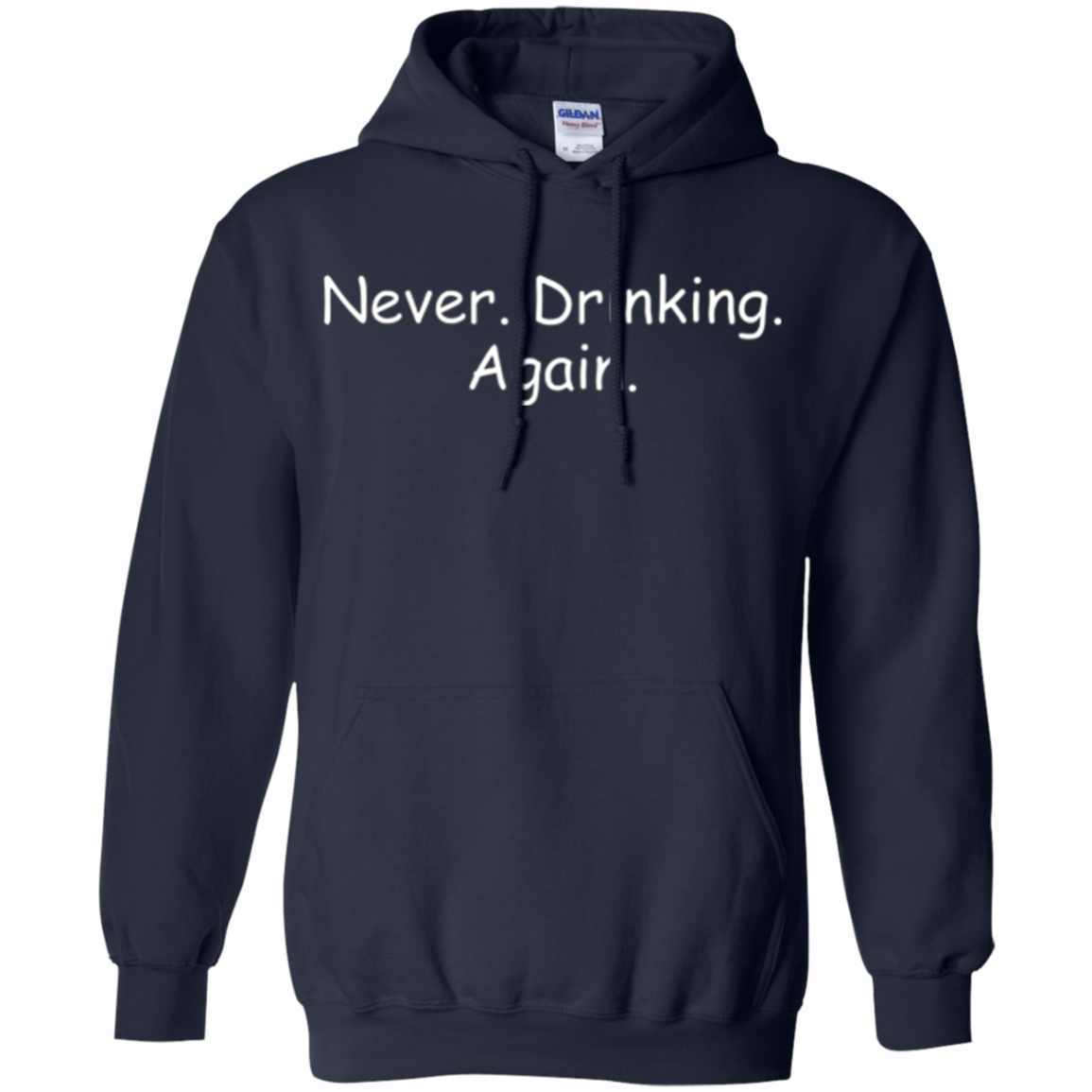 Alcohol Humor Never Drinking Again Long Sleeve Shirt