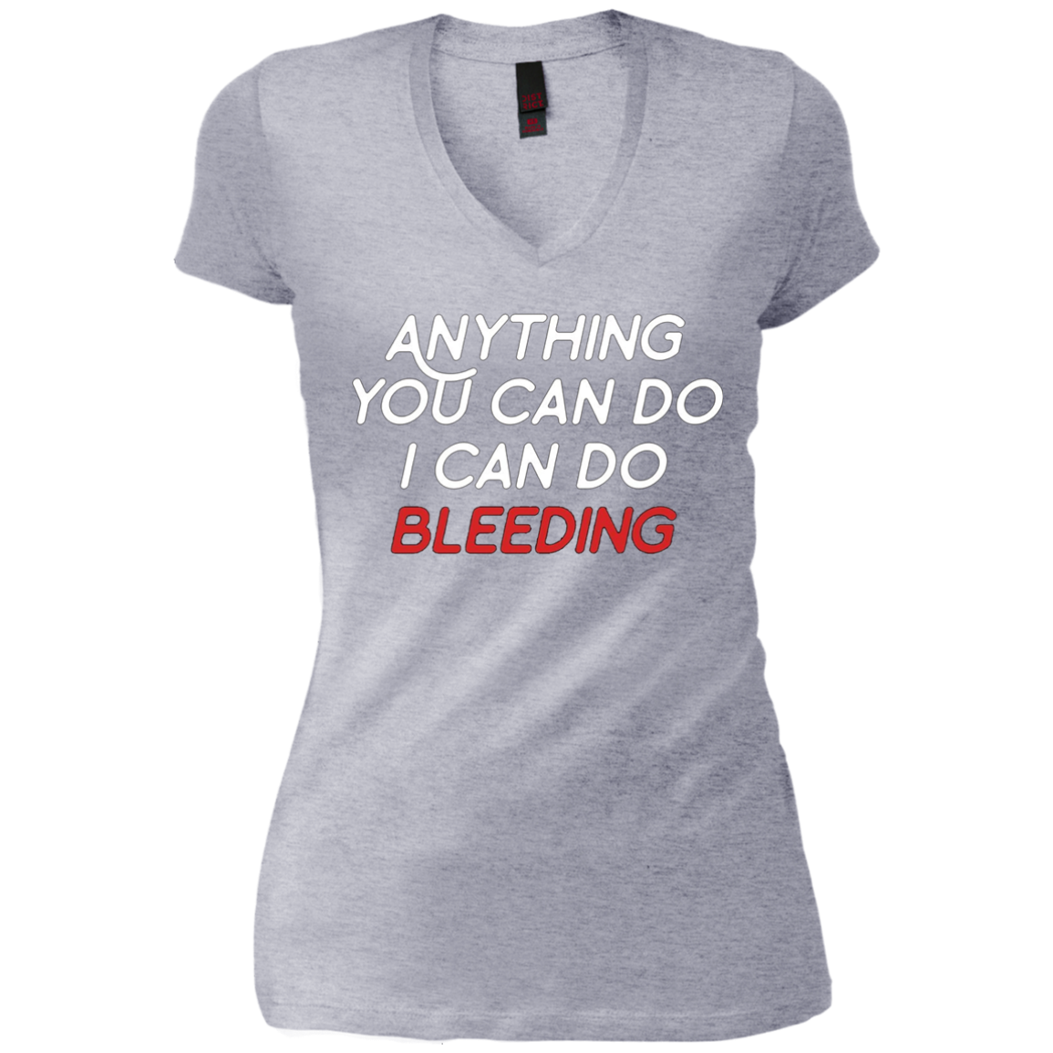 Anything You Can Do I Can Do Bleeding Feminist Gift T Shirt