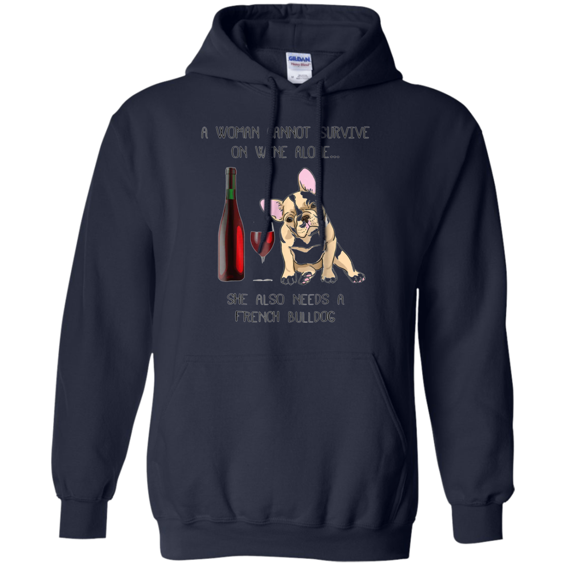 Woman Cannot Survive on Wine Alone needs A French Bulldog