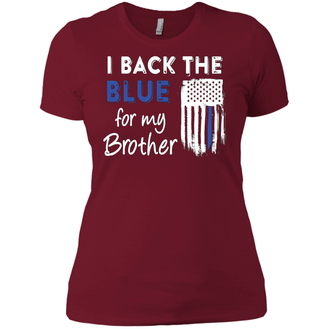 "I Back The Blue For My Brother" Thin Blue Line Flag T Shirt