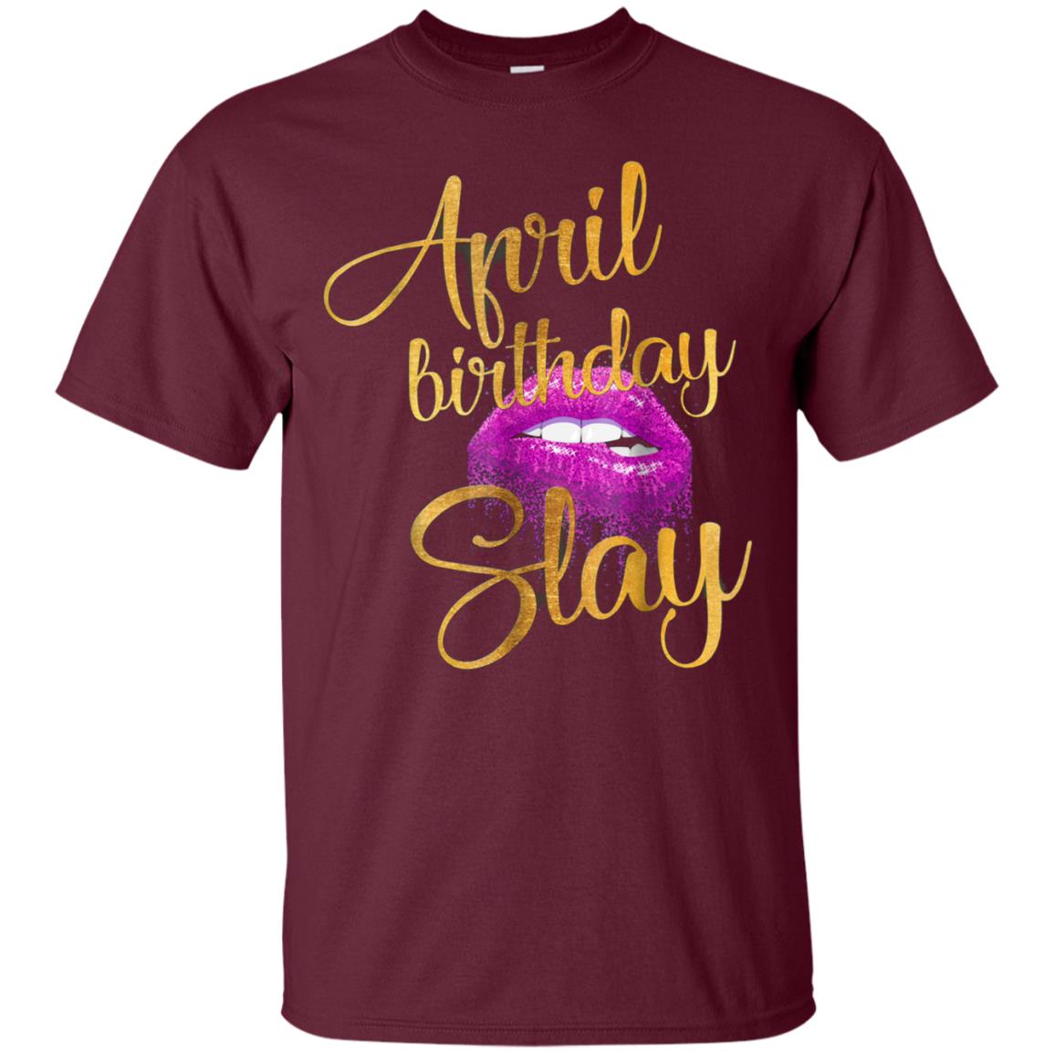 April Birthday Purple Lips Slay T-shirt Birthday Gift