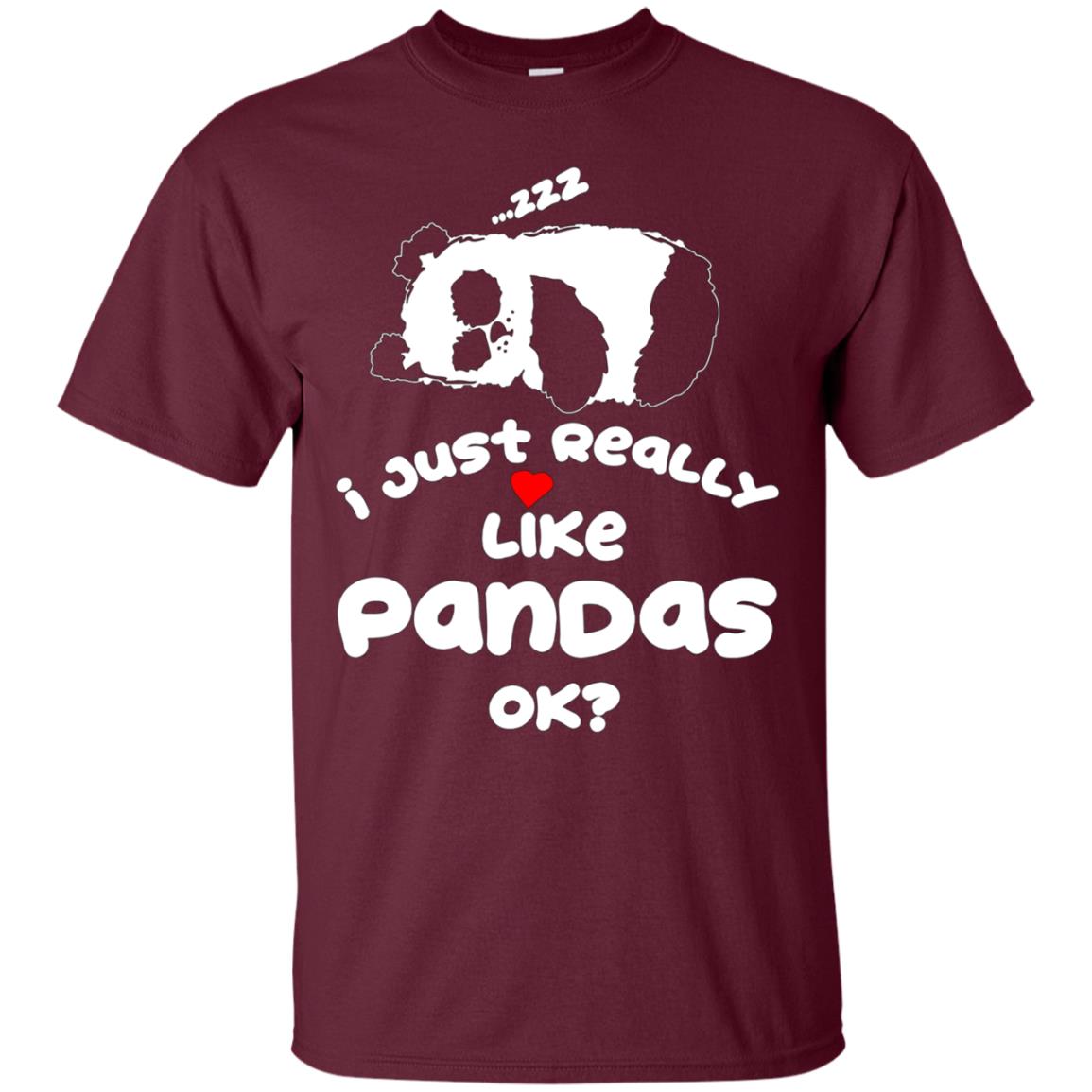 "I Just Really Like Pandas, Ok?" Chinese Panda Bear T-shirt