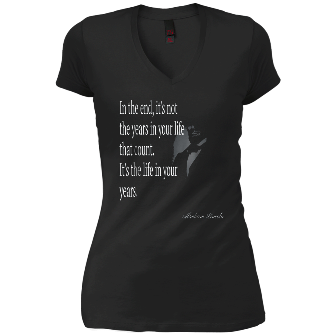 Abraham Lincoln Quote About The Life T Shirt