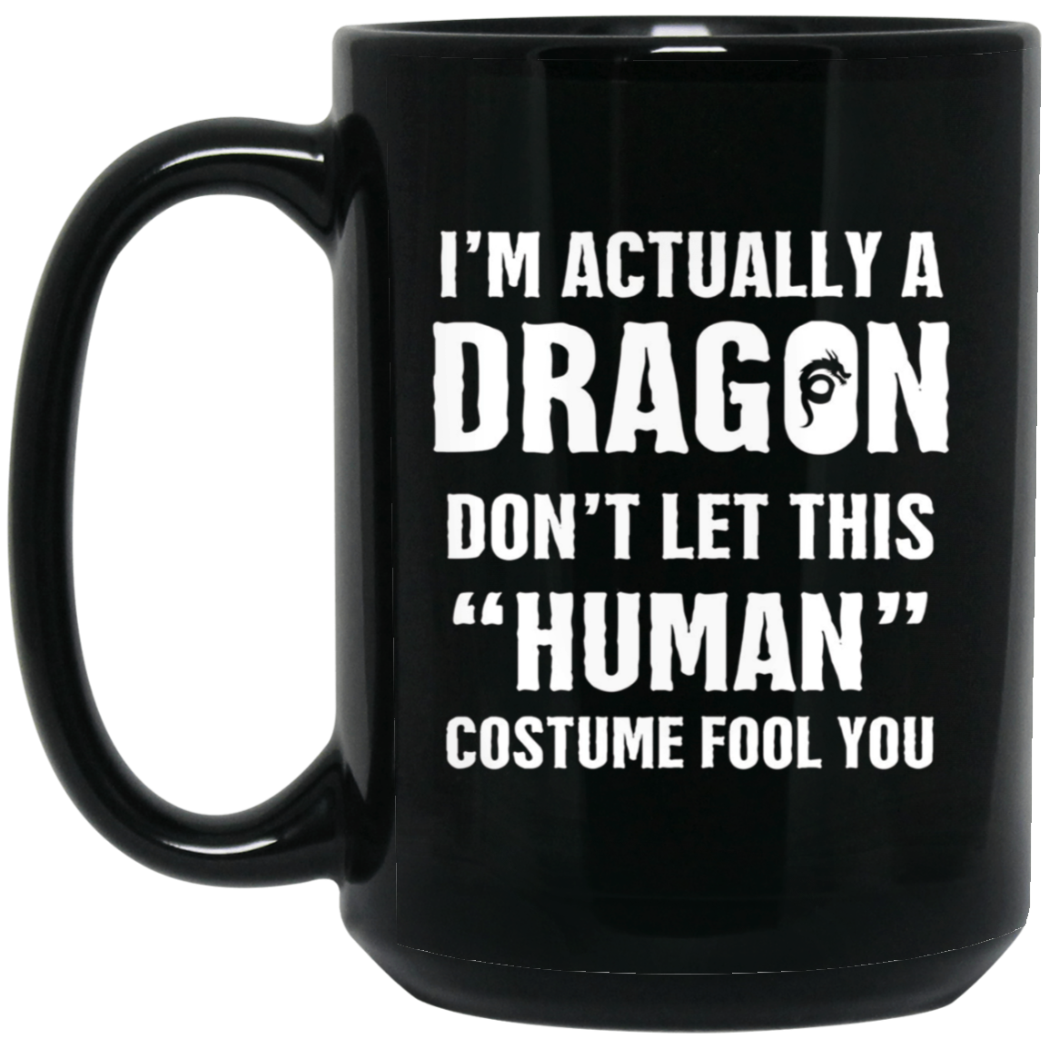 "I'm Actually A Dragon" - Funny Halloween Costume T-Shirt