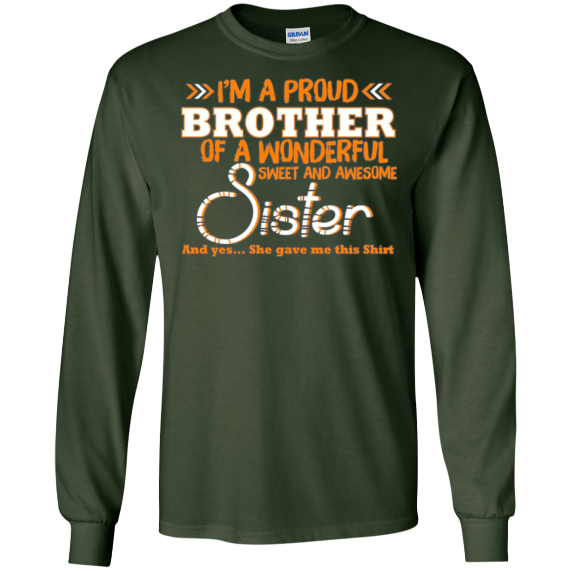 Amazing Long Sleeve Tee For Brother. Costume From Sister.
