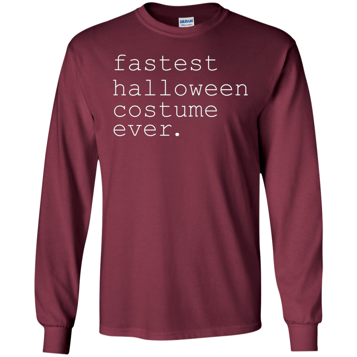 "fastest halloween costume ever." Holiday Long Sleeve Shirt