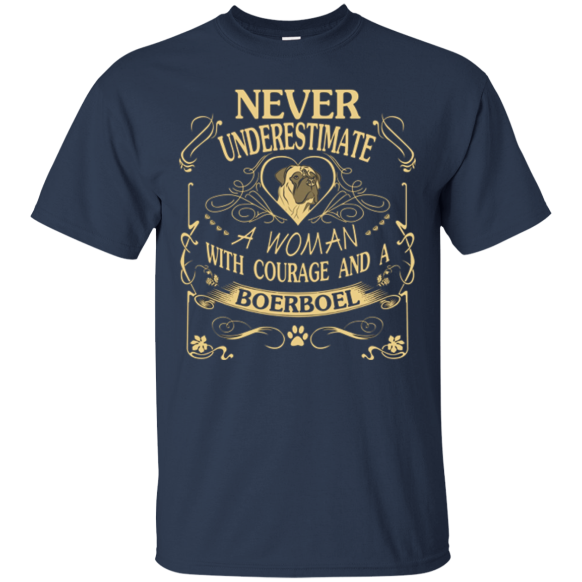 A Woman With Courage And a Boerboel T Shirt