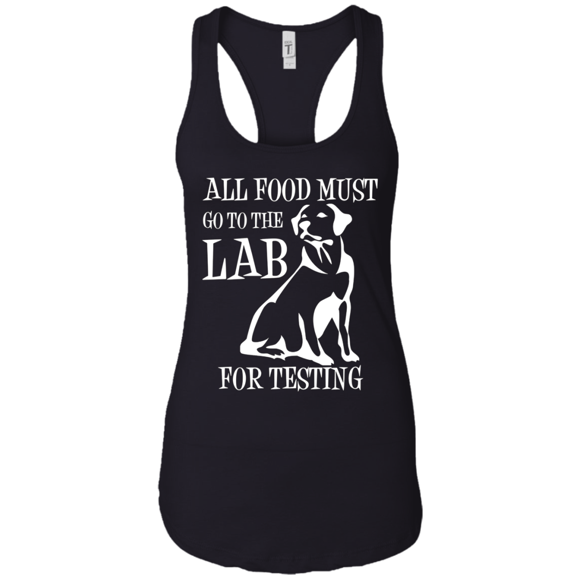 All Food Must Go To The Lab For Testing TShirt | Cute Doggie