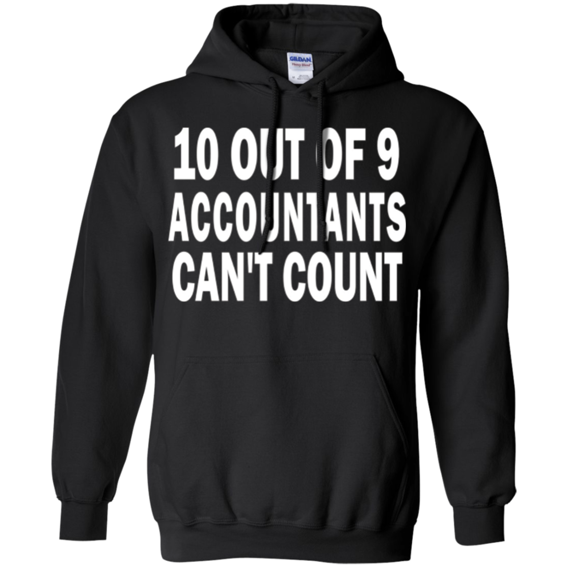 10 out of 9 accountants can't count | Funny CPA Quote Tshirt