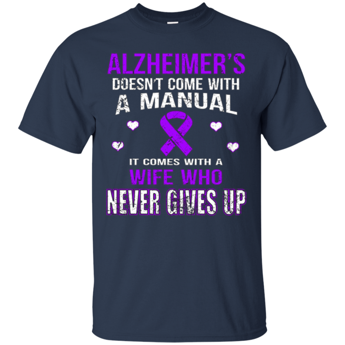 ALZHEIMER'S comes with a wife who never gives up t shirt