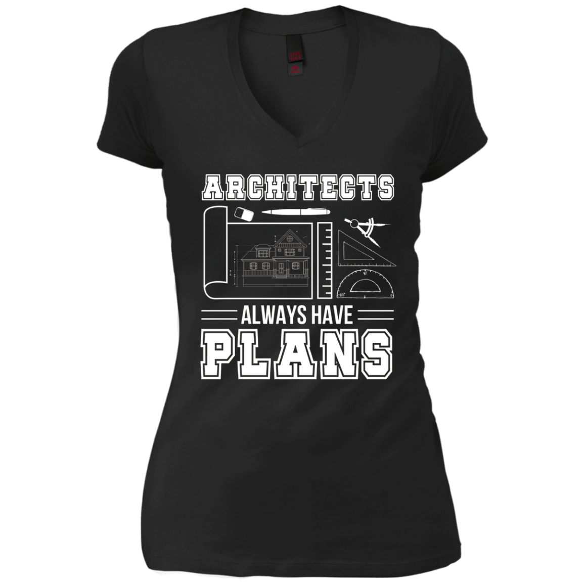 Architects Always Have Plans Funny Architecture Shirt