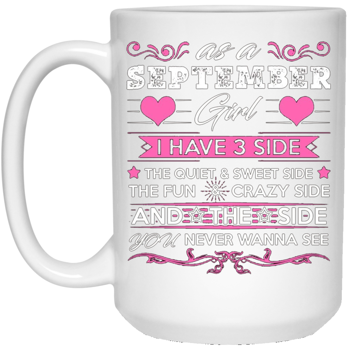 As A SEPTEMBER Girl I Have Three Sides TShirt Birthday Gift