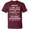 Image of Artillerymen Tshirt , some people live an entire lifetime