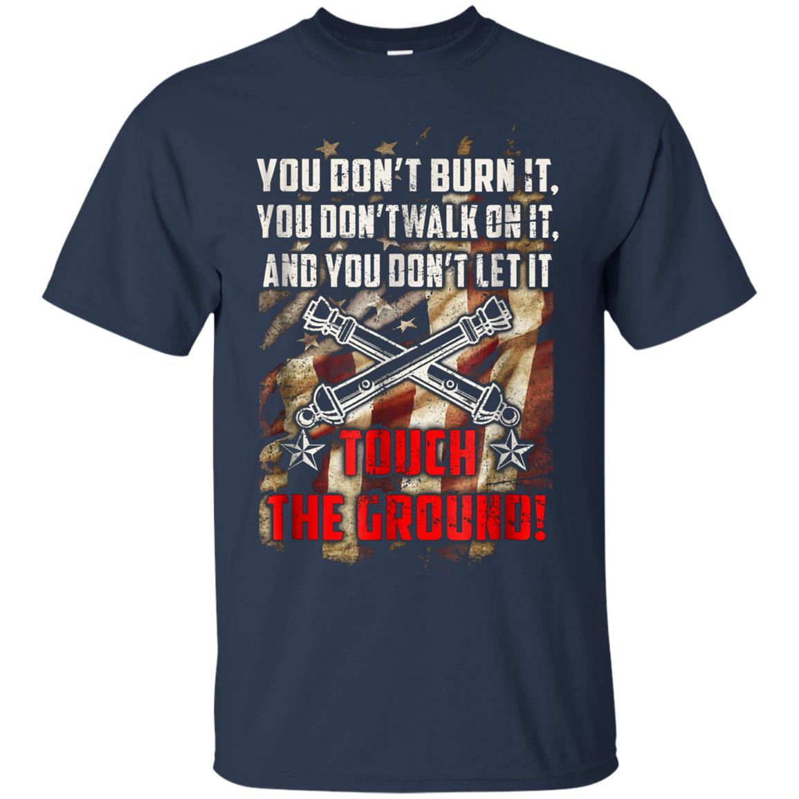 Artilleryman T-shirt, You Don't Burn It, Walk On It T-shirt