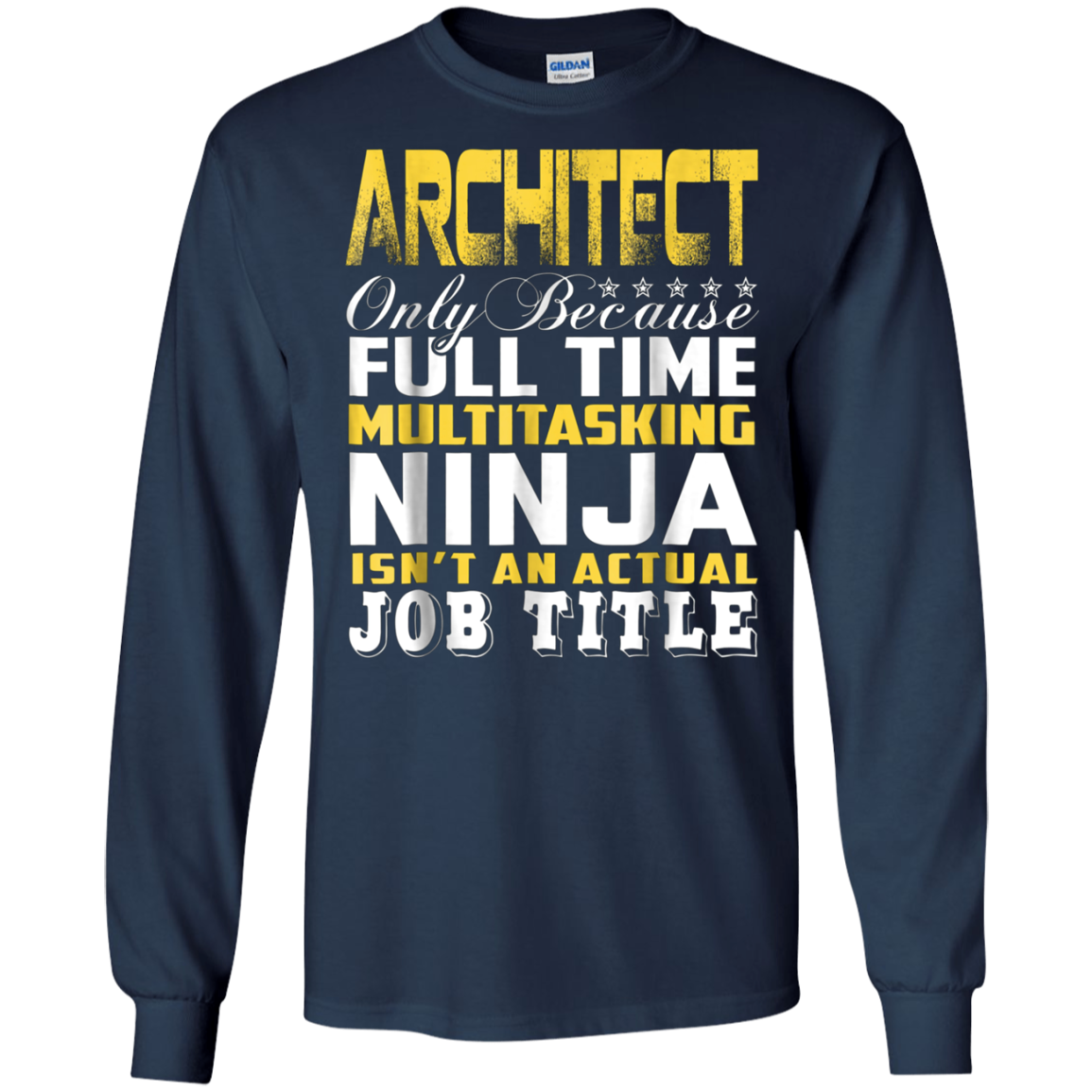 Architect Ninja Isnt An Actual Job Title T-Shirt