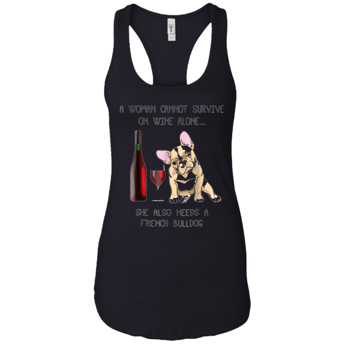 Woman Cannot Survive on Wine Alone needs A French Bulldog