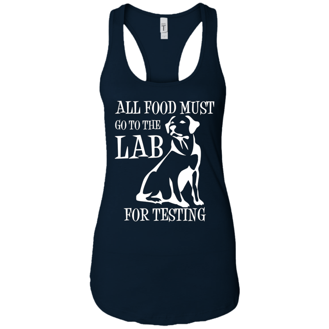 All Food Must Go To The Lab For Testing TShirt | Cute Doggie