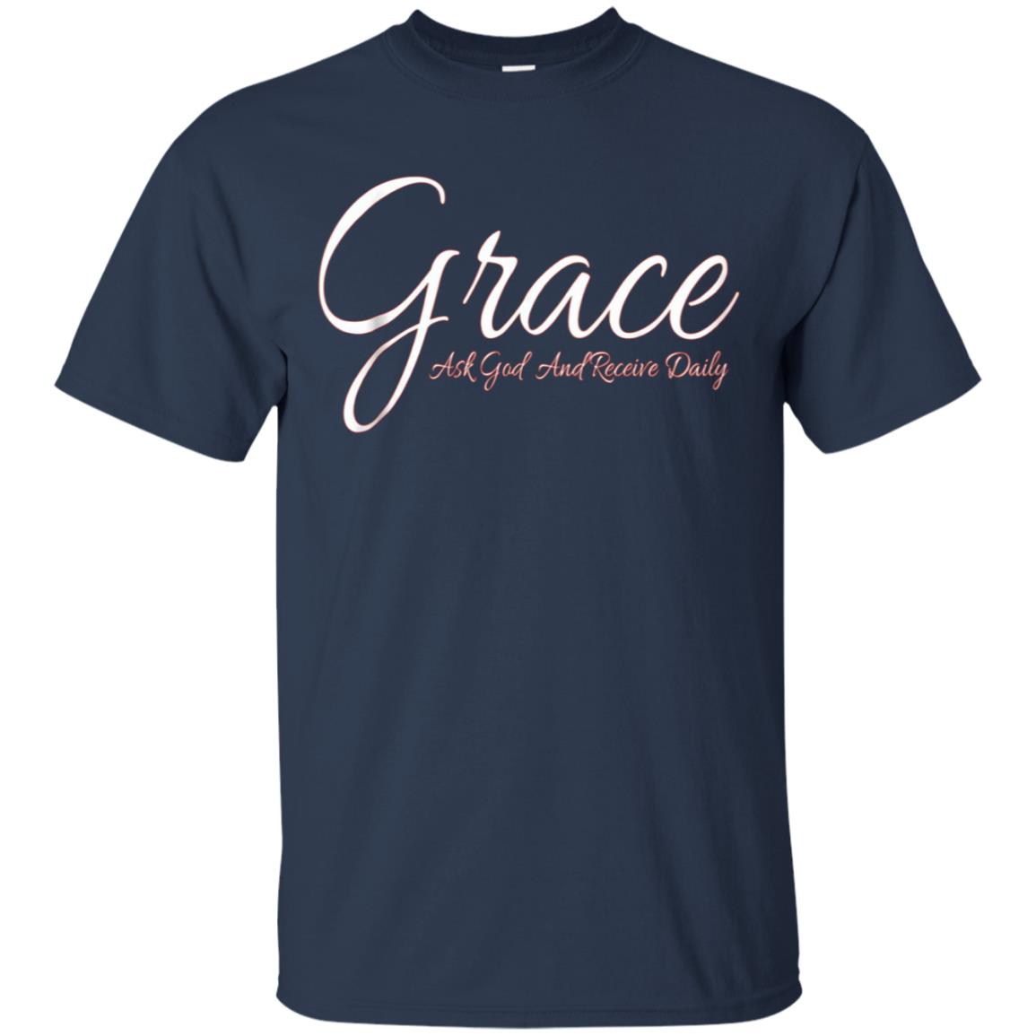 Amazing Grace Tees 2 Corinthians 12 9 Ask God Receive Daily