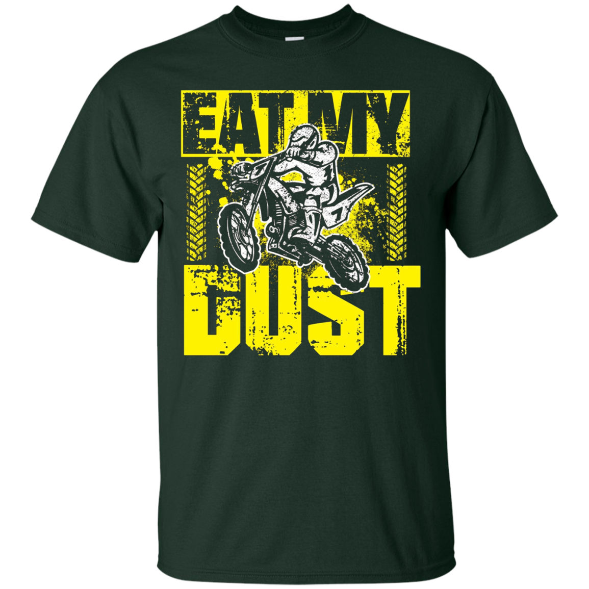 "Eat my dust" Motocross and Dirtbike Shirt