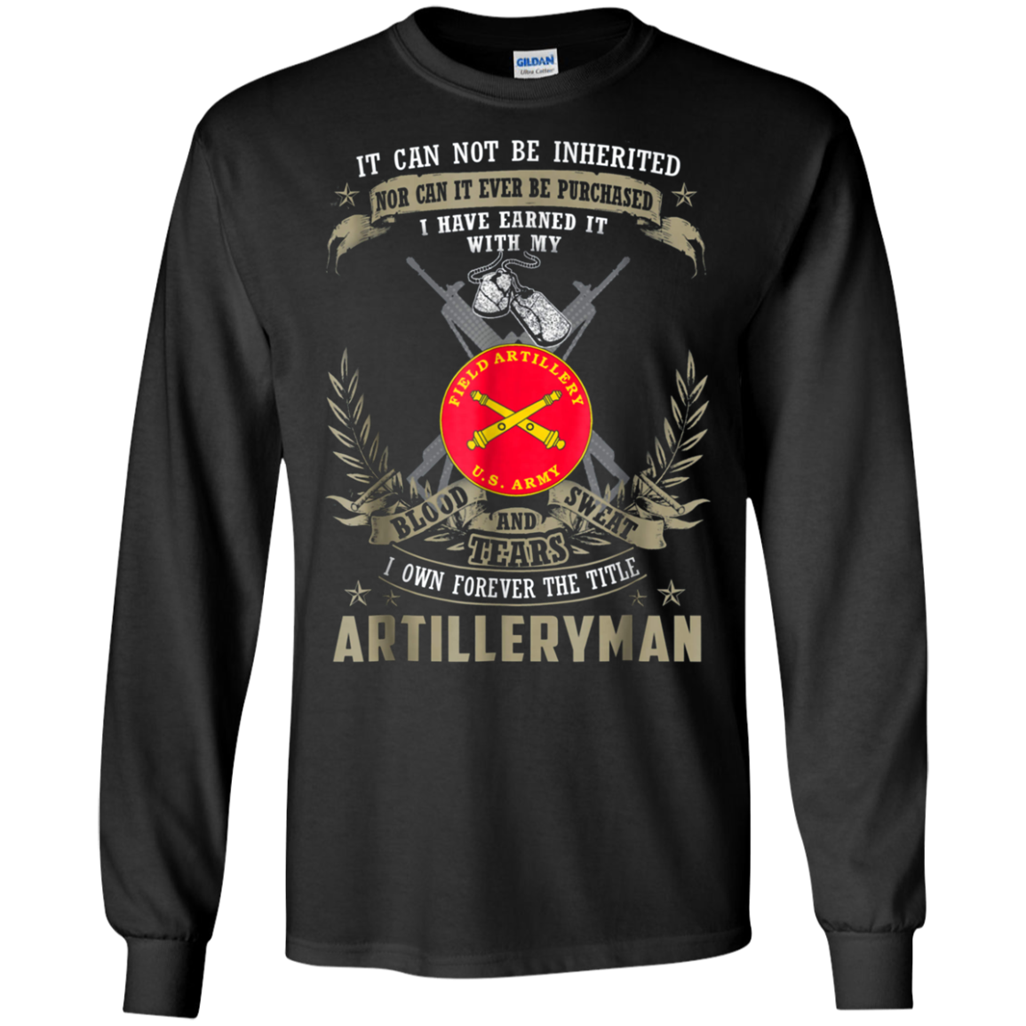 Artilleryman T-shirt, It Can Not Be Inherited Or Purchase
