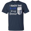 Image of "I Back The Blue For My Brother" Thin Blue Line Flag T Shirt