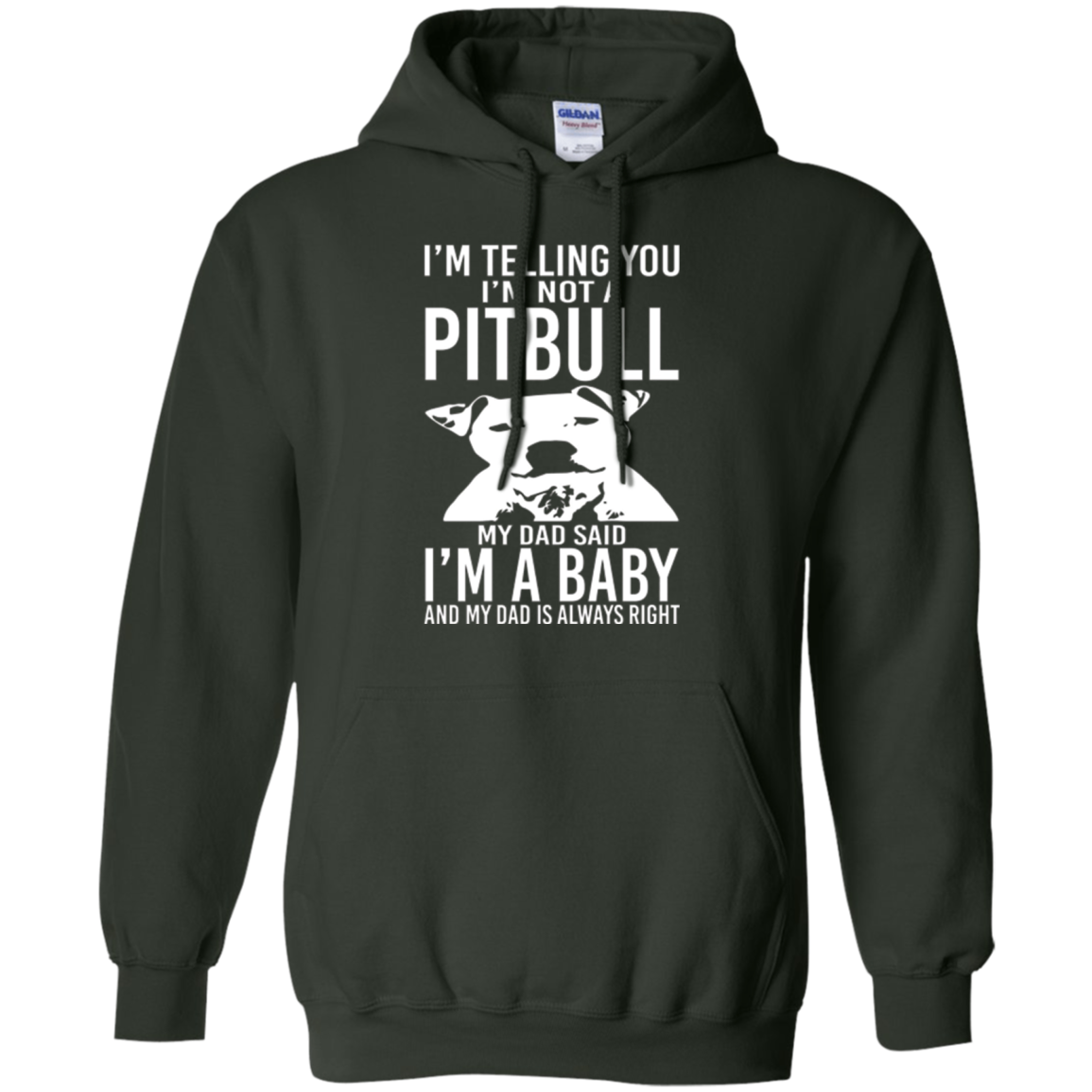 A Pitbull My Dad Said I'm a Baby - Funny T-Shirt
