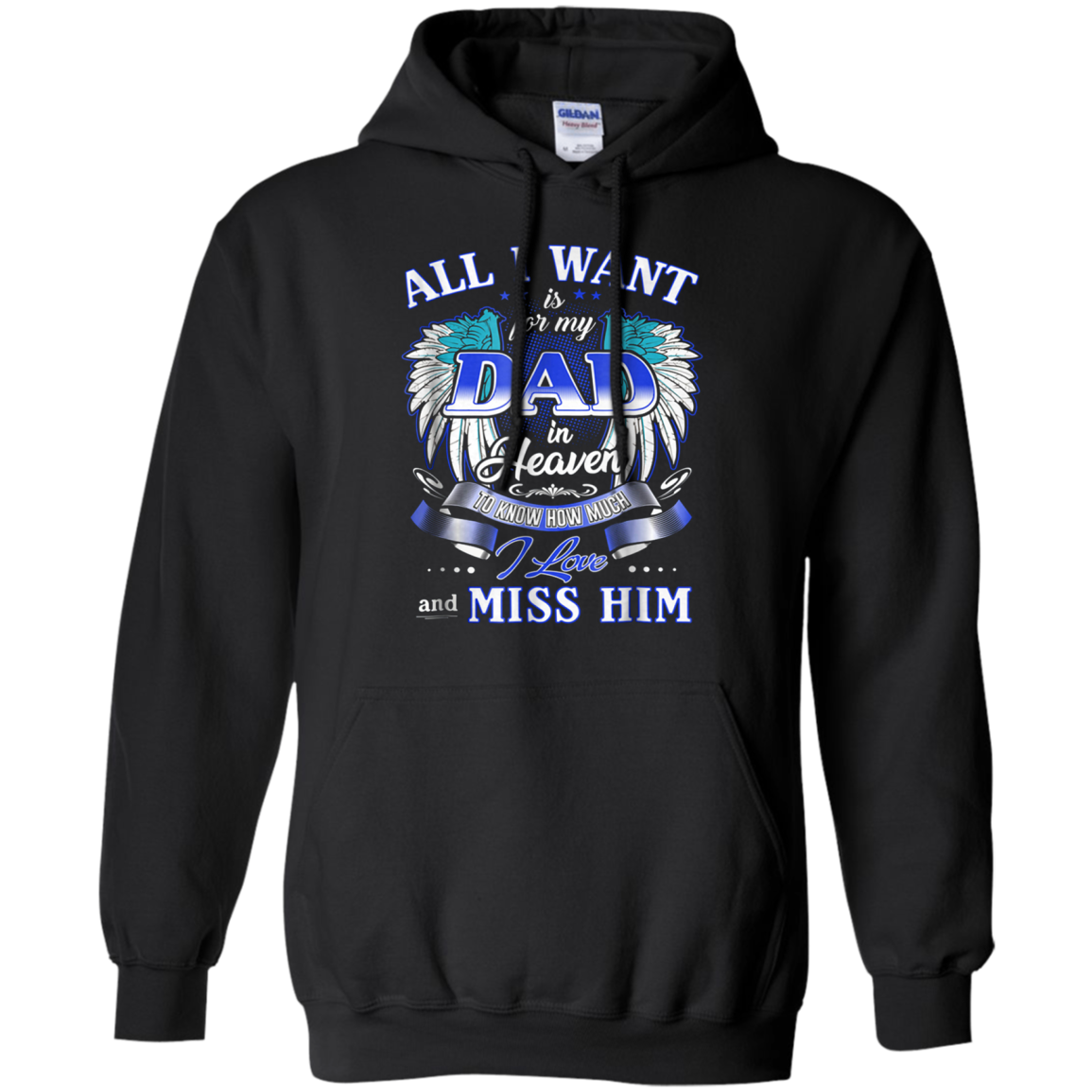 All I Want Is For My Dad In Heaven Tshirt For Men