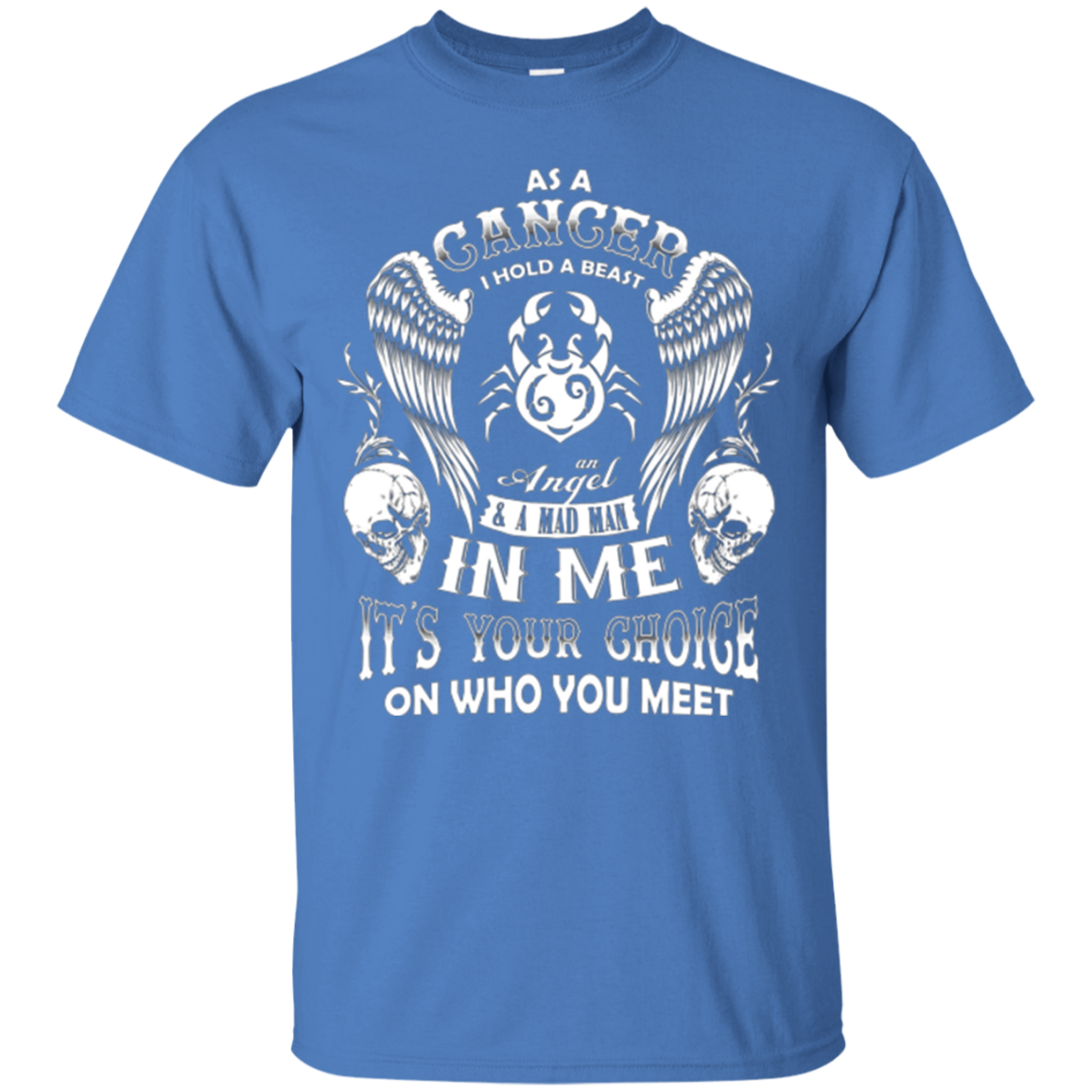 As A Cancer I Hold A Beast And An Angel In Me Shirt